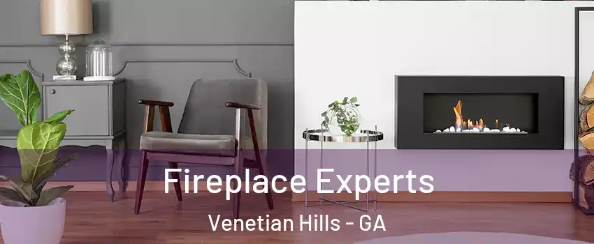 Fireplace Experts Venetian Hills - GA