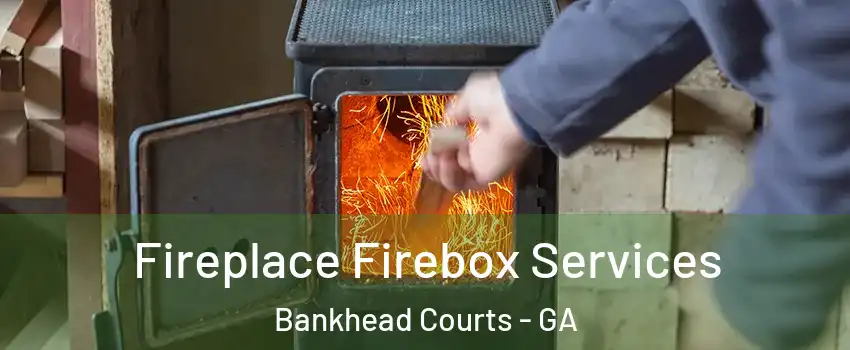 Fireplace Firebox Services Bankhead Courts - GA