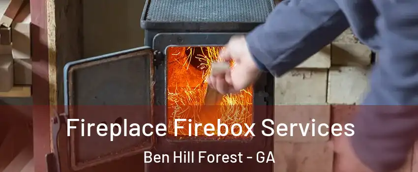 Fireplace Firebox Services Ben Hill Forest - GA