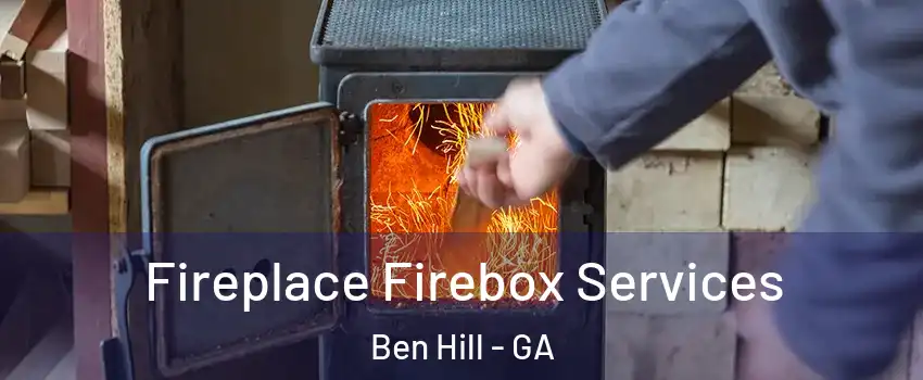 Fireplace Firebox Services Ben Hill - GA