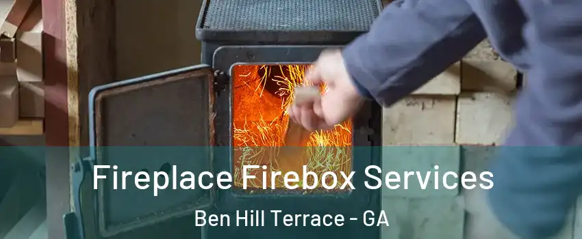Fireplace Firebox Services Ben Hill Terrace - GA