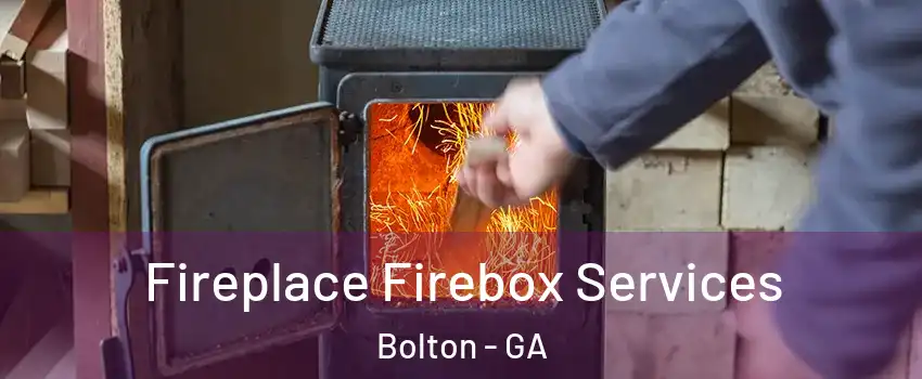 Fireplace Firebox Services Bolton - GA