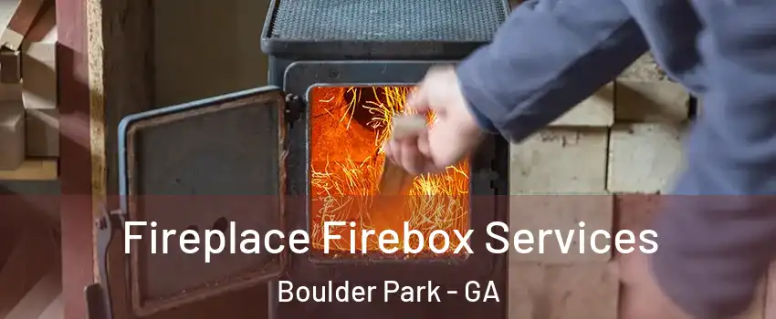 Fireplace Firebox Services Boulder Park - GA