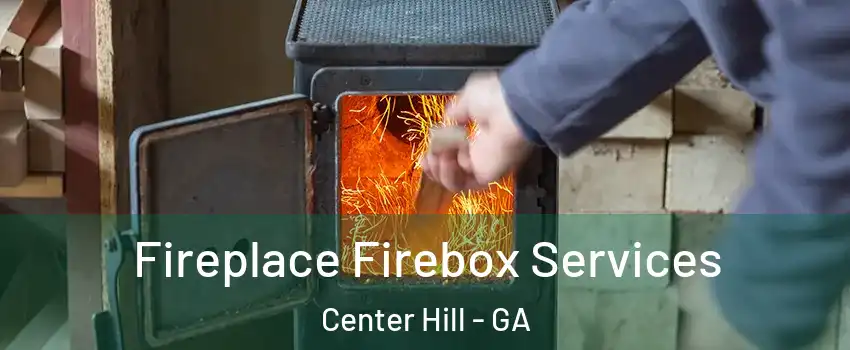 Fireplace Firebox Services Center Hill - GA