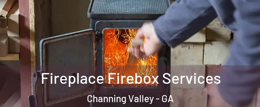 Fireplace Firebox Services Channing Valley - GA