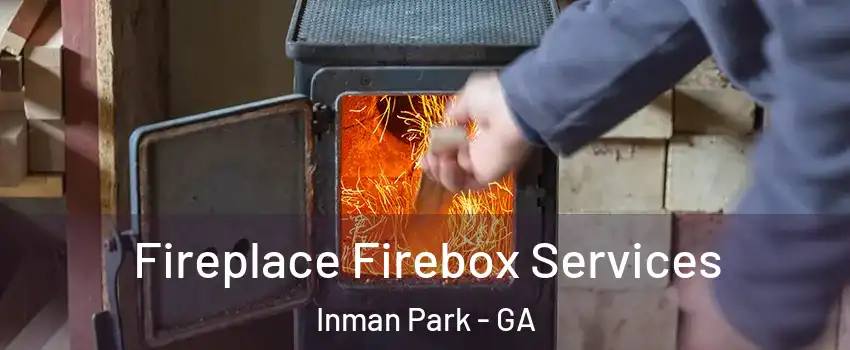 Fireplace Firebox Services Inman Park - GA