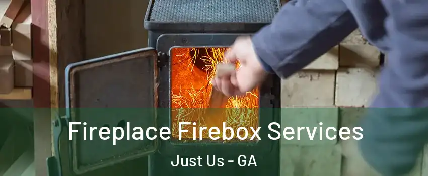 Fireplace Firebox Services Just Us - GA