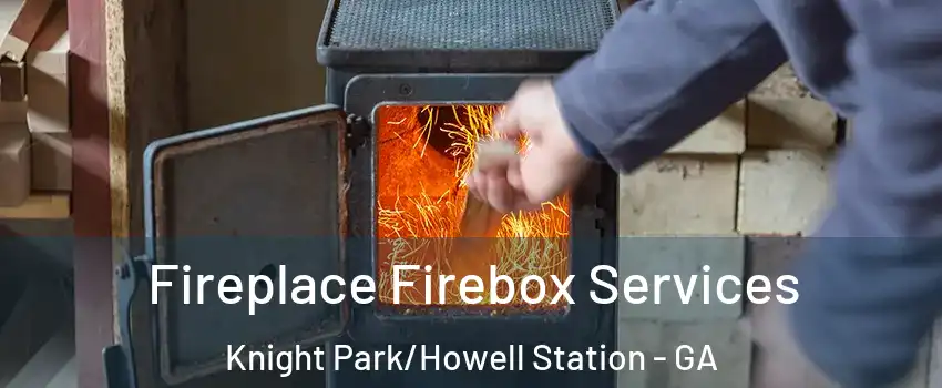 Fireplace Firebox Services Knight Park/Howell Station - GA