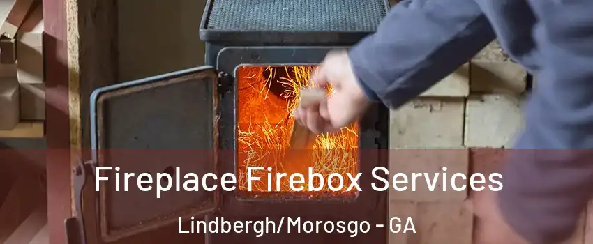 Fireplace Firebox Services Lindbergh/Morosgo - GA