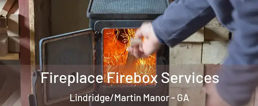 Fireplace Firebox Services Lindridge/Martin Manor - GA