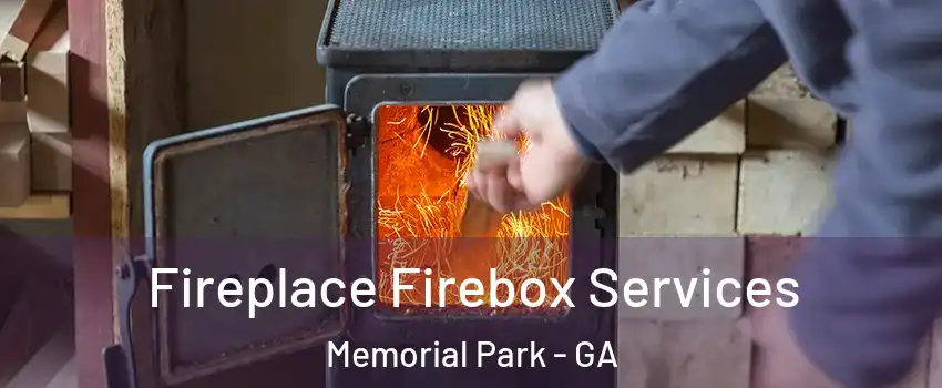 Fireplace Firebox Services Memorial Park - GA