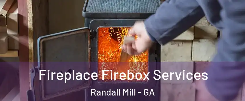 Fireplace Firebox Services Randall Mill - GA