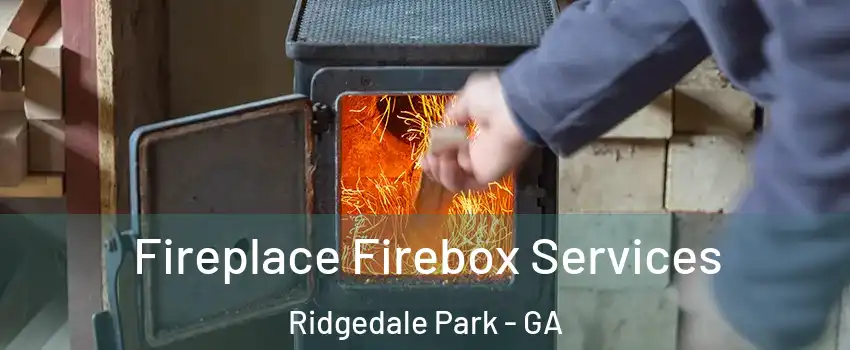 Fireplace Firebox Services Ridgedale Park - GA