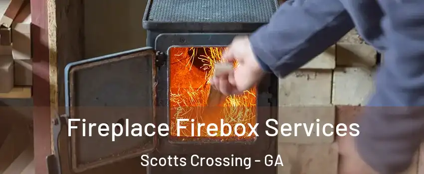 Fireplace Firebox Services Scotts Crossing - GA