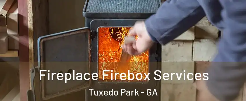 Fireplace Firebox Services Tuxedo Park - GA