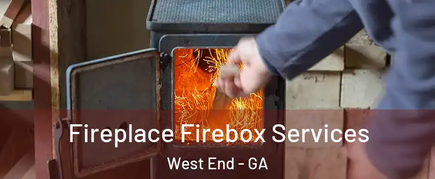Fireplace Firebox Services West End - GA