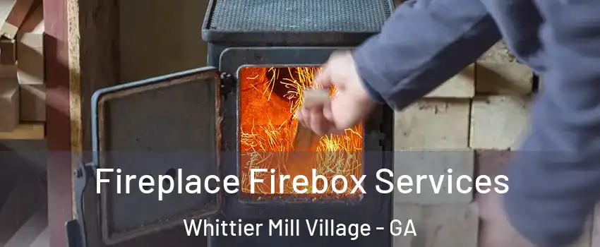 Fireplace Firebox Services Whittier Mill Village - GA