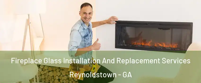 Fireplace Glass Installation And Replacement Services Reynoldstown - GA