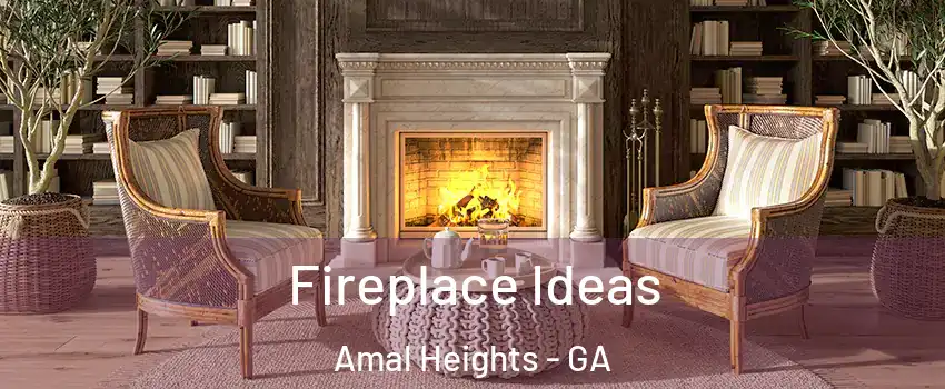 Fireplace Ideas Amal Heights - GA