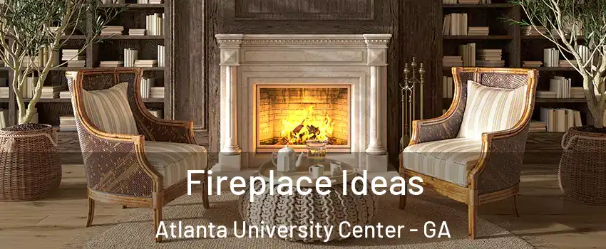 Fireplace Ideas Atlanta University Center - GA
