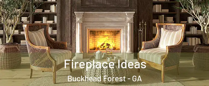 Fireplace Ideas Buckhead Forest - GA