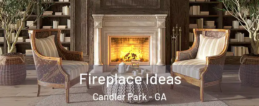 Fireplace Ideas Candler Park - GA