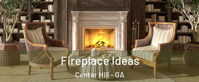 Fireplace Ideas Center Hill - GA