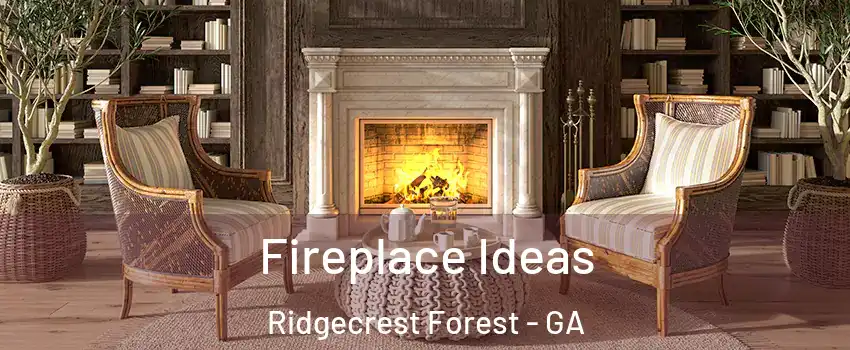 Fireplace Ideas Ridgecrest Forest - GA