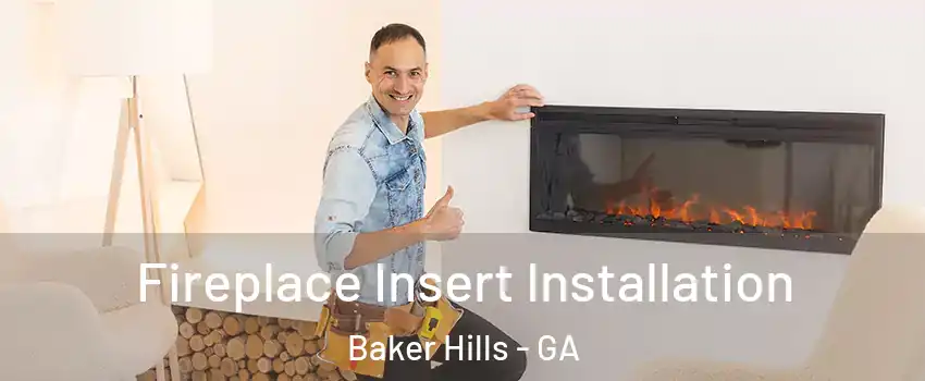Fireplace Insert Installation Baker Hills - GA