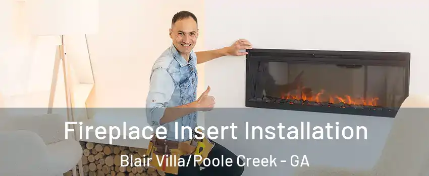 Fireplace Insert Installation Blair Villa/Poole Creek - GA