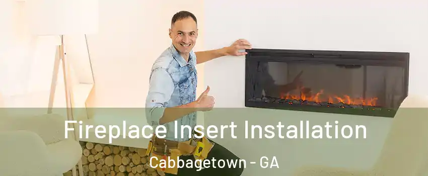Fireplace Insert Installation Cabbagetown - GA