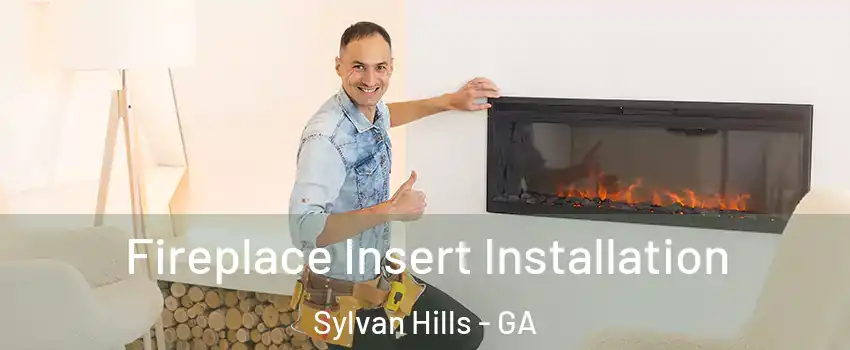 Fireplace Insert Installation Sylvan Hills - GA