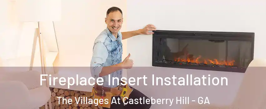 Fireplace Insert Installation The Villages At Castleberry Hill - GA