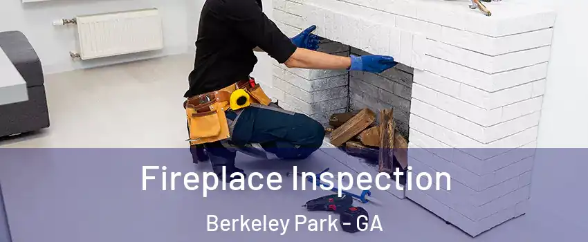 Fireplace Inspection Berkeley Park - GA