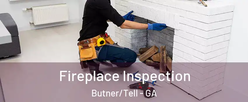 Fireplace Inspection Butner/Tell - GA