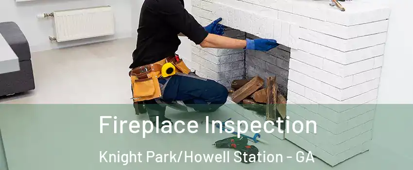 Fireplace Inspection Knight Park/Howell Station - GA