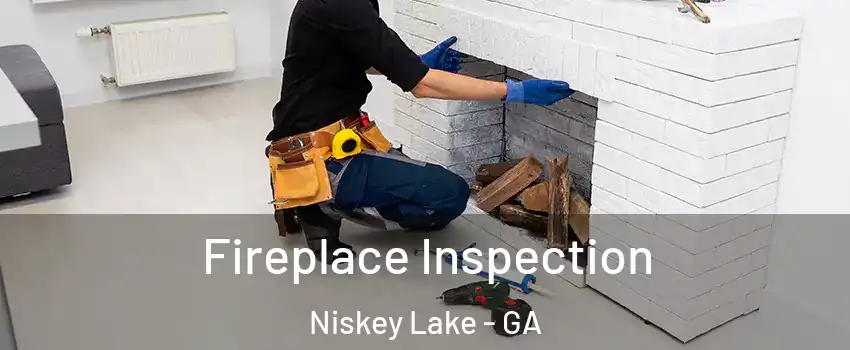 Fireplace Inspection Niskey Lake - GA