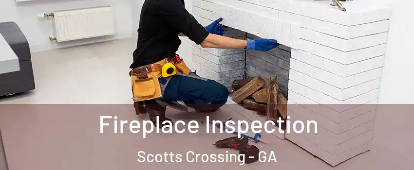 Fireplace Inspection Scotts Crossing - GA