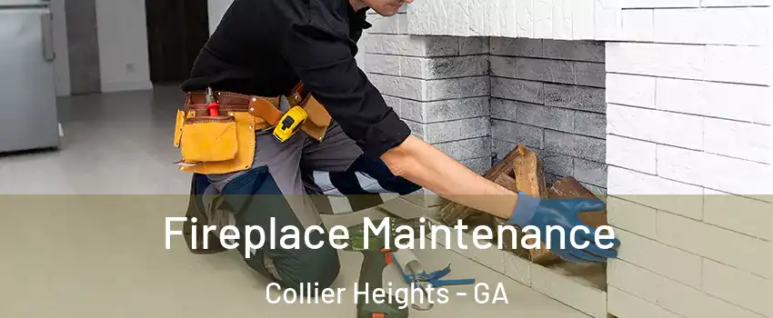 Fireplace Maintenance Collier Heights - GA