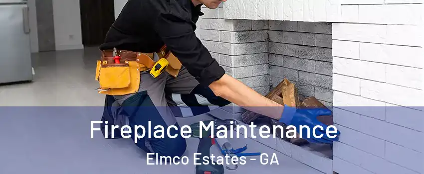 Fireplace Maintenance Elmco Estates - GA