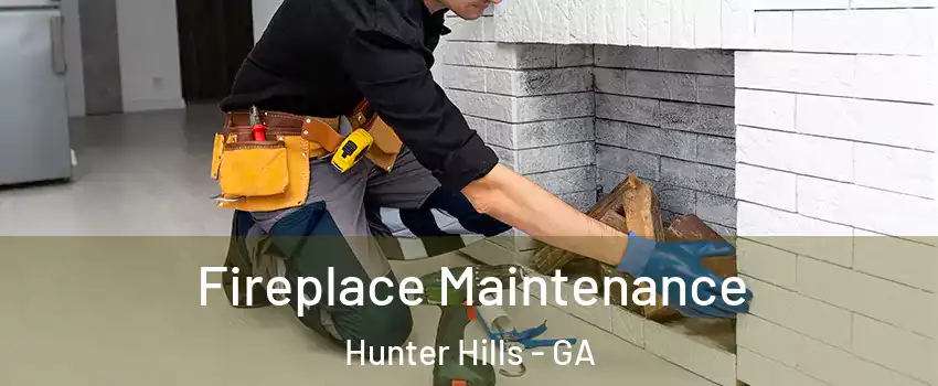 Fireplace Maintenance Hunter Hills - GA