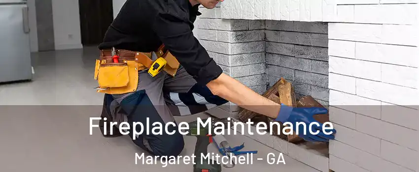 Fireplace Maintenance Margaret Mitchell - GA