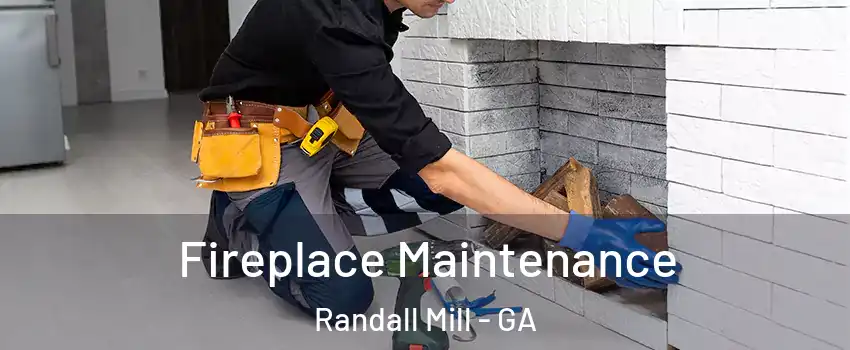 Fireplace Maintenance Randall Mill - GA