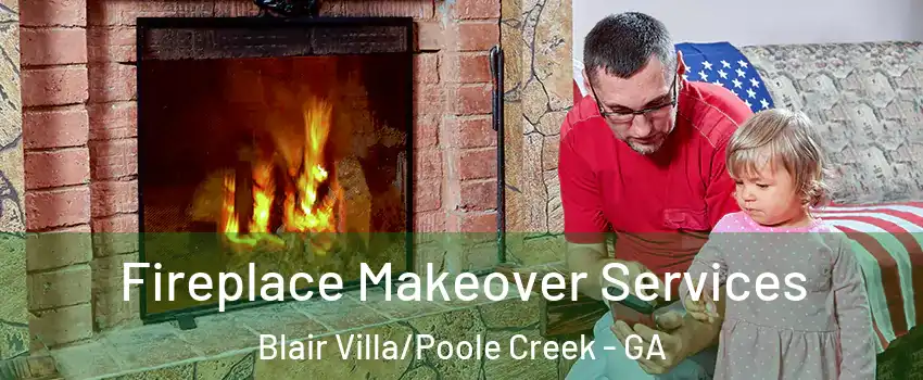 Fireplace Makeover Services Blair Villa/Poole Creek - GA