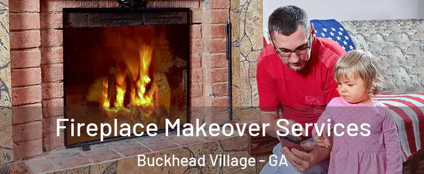 Fireplace Makeover Services Buckhead Village - GA