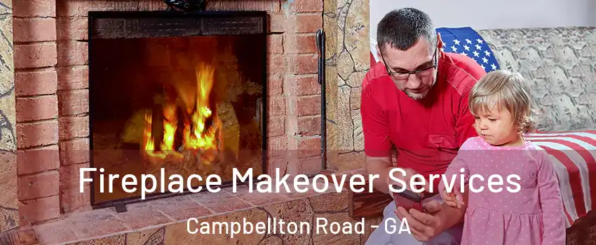 Fireplace Makeover Services Campbellton Road - GA