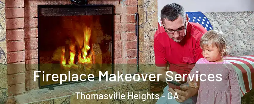Fireplace Makeover Services Thomasville Heights - GA