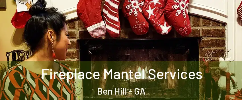 Fireplace Mantel Services Ben Hill - GA