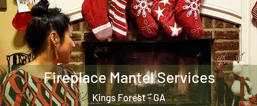 Fireplace Mantel Services Kings Forest - GA