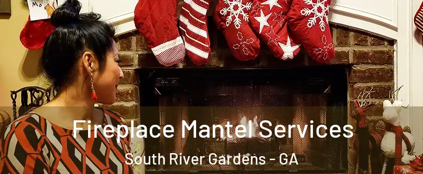 Fireplace Mantel Services South River Gardens - GA